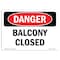 Signmission Safety Sign, OSHA Danger, 3.5" Height, Balcony Closed, Landscape OS-DS-D-35-L-2123 - alternate 1